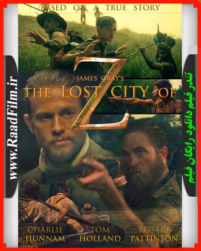 دانلود رایگان فیلم The Lost City Of Z 2016
