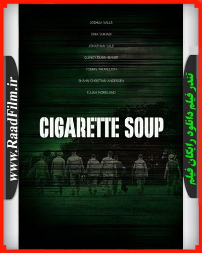 دانلود رایگان فیلم Cigarette Soup 2017