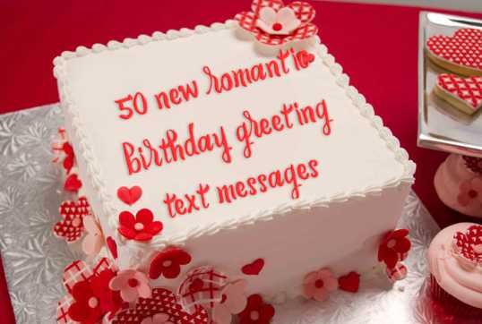 http://rozup.ir/view/3145562/50%20new%20romantic%20birthday%20greeting%20text%20messages.jpg