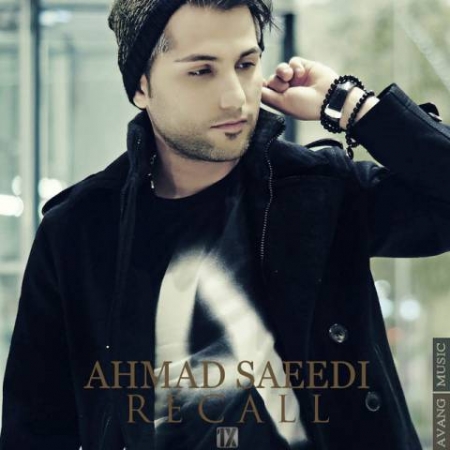 دانلود آهنگ جدید احمد سعیدی به نام ریکال