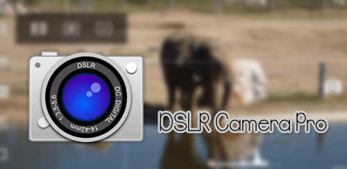 DSLR Camera Pro v2.8.3 