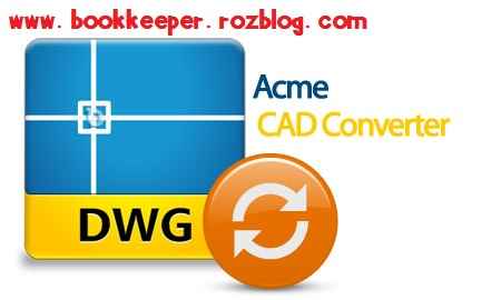 تبدیل فرمت های نقشه های مهندسی Acme CAD Converter 2012 v8.2.8