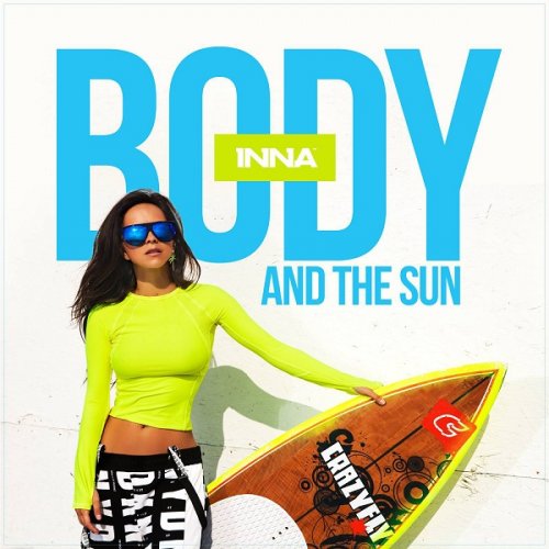 INNA - Body and the Sun - Single - 2014