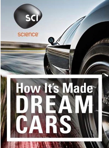 دانلود فصل دوم مستند چگونگی ساخت ماشین های رویایی How Its Made: Dream Cars S02