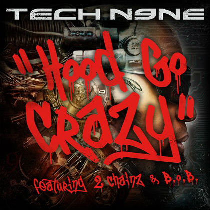 هنگ جدید و بسیار زیبای Tech N9ne بهمراهی B.o.B و 2Chainz به نام Hood Go Crazy