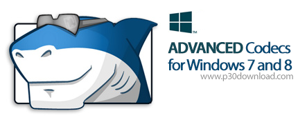 دانلود ADVANCED Codecs for Windows 7 and 8 v4.6.9 + STANDARD v2.0.9 + x64 Components - مجموعه کدک‌های رایج مخصوص ویندوز 7 و 8