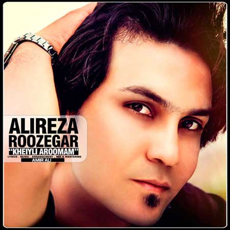 Alireza Roozegar - Kheili Aroomam