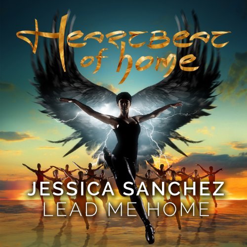 Jessica Sanchez - Lead Me Home