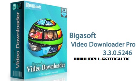 دانلود انواع ویدئو با Bigasoft Video Downloader Pro 3.3.0.5246 Multilanguage