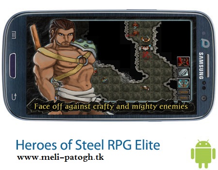 بازی جنگی Heroes of Steel RPG Elite v2.1.47 – اندروید