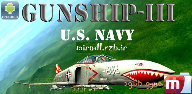دانلود بازی کوپترهای III – نیروی دریایی ایالات متحده Gunship III – U.S. NAVY v3.5.3 همراه دیتا