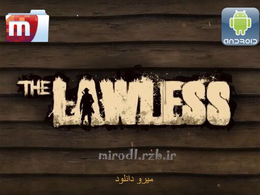 دانلود بازی یاغی The Lawless v1.0.4 همراه دیتا