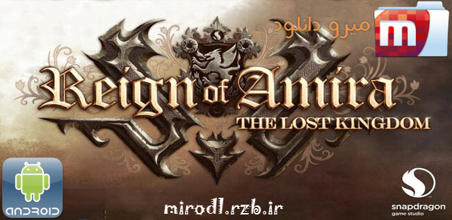 دانلود بازی سلطنت امیره : امپراتوری گم شده Reign of Amira : The Lost Kingdom v1.5.0.122 همراه دیتا