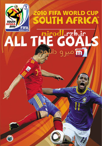 دانلود تمامی گل های زده شده در جام جهانی ۲۰۱۰ All Goals World Cup 2010
