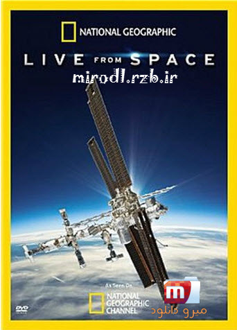  دانلود مستند پخش زنده از فضا Live From Space 2014 