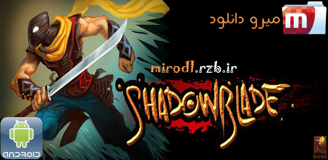 دانلود بازی نینجا Shadow Blade v1.0.5 همراه دیتا