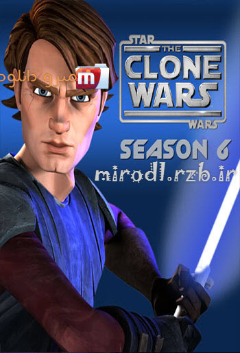  دانلود فصل ششم انیمیشن Star Wars The Clone Wars 2014 