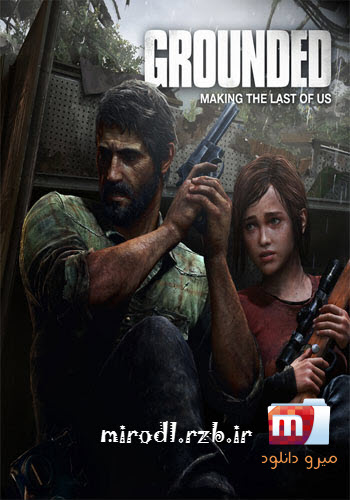 دانلود مستند مراحل ساخت بازی The Last of Us