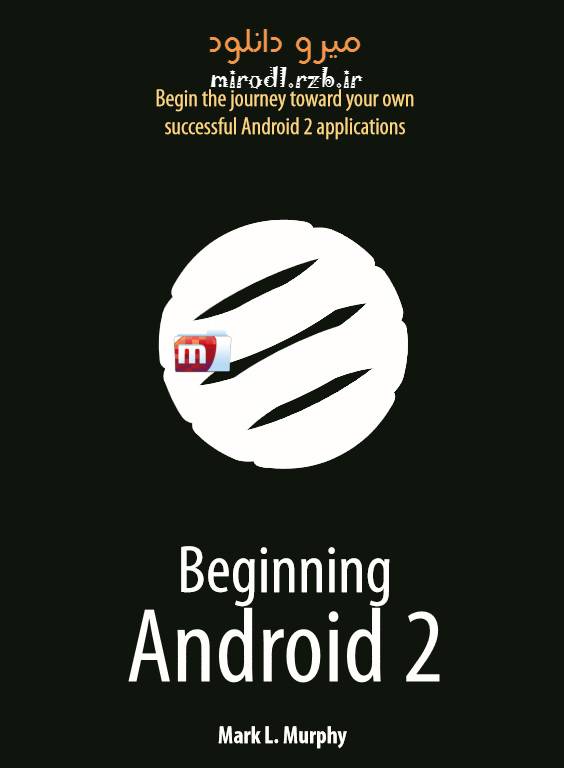 دانلود کتاب آموزش کامل برنامه نویسی اندروید - Beginning Android 2