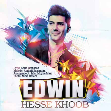 Edwin   Hesse Khoob دانلود آهنگ جدید ادوین به نام حس خوب