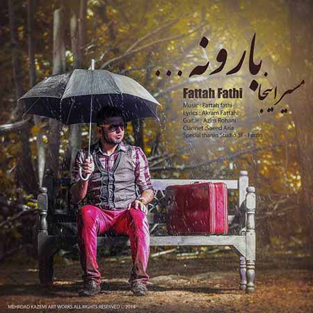 Fattah Fathi دانلود آهنگ جدید فتاح فتحی به نام مسیر اینجا بارونه
