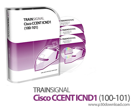 دانلود TrainSignal Cisco CCENT ICND1 100-101 - آموزش مهارت های شبکه در دوره آموزشی CCENT ICND1 به شماره آزمون 100-101