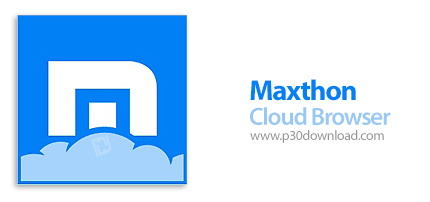 دانلود Maxthon Cloud Browser v4.1.2.4000 - نرم افزار مرورگر اینترنت با ویژگی های خاص