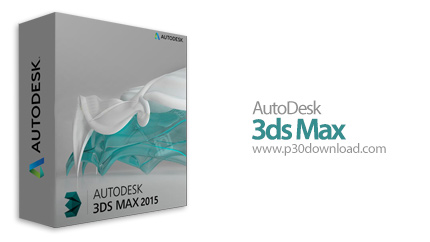 دانلود Autodesk 3ds Max 2015 x64 - نرم افزار تری دی اس مکس، طراحی سه بعدی و ساخت انیمیشن