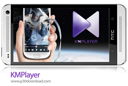 دانلود KMPlayer - نرم افزار موبایل پلیر قدرتمند کم پلیر