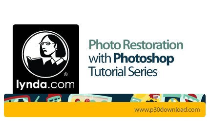 دانلود Photo Restoration with Photoshop Tutorial Series - دوره های آموزشی ترمیم عکس های قدیمی با استفاده از نرم افزار فتوشاپ