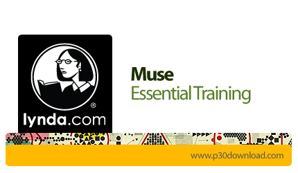 دانلود Muse Essential Training - آموزش میوز، نرم افزار طراحی وب سایت بدون نیاز به کدنویسی