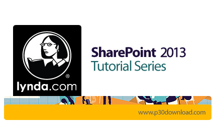 دانلود SharePoint 2013 Tutorial Series - دوره های آموزشی شرپوینت 2013