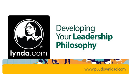 دانلود Developing Your Leadership Philosophy - آموزش توسعه رهبری