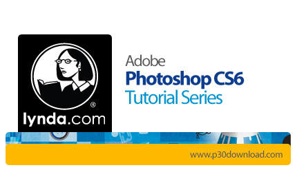 دانلود Photoshop CS6 Tutorial Series - دوره های آموزشی فتوشاپ CS6