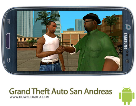  بازی محبوب Grand Theft Auto: San Andreas 1.02 – اندروید