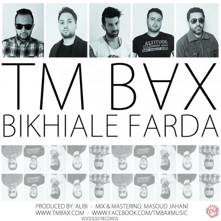 دانلود موزیک جدیدTM BAX-Bi Khiyal Farda