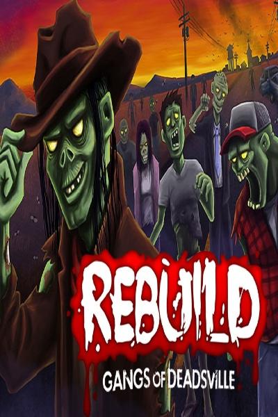 دانلود نسخه فشرده بازی Rebuild Gangs of Deadsville برای PC
