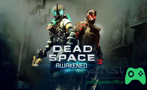 جدیدترین DLC بازی Dead Space 3 با نام Awakened