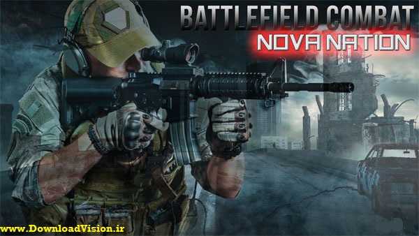  دانلود بازی بتلفیلد کامبت – Battlefield Combat Nova Nation BFI_2.5.5 برای اندروید