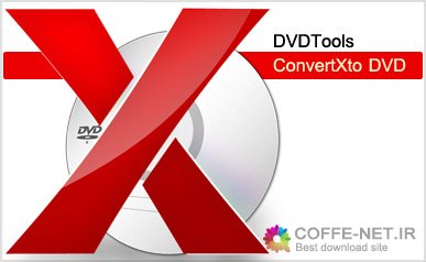 دانلود محبوب ترین برنامه ساخت فیلم های DVD با ConvertXto DVD 6.0.23 Farsi Support 