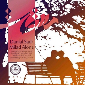 Daniyal Sadr & Milad Alone - Molaghat