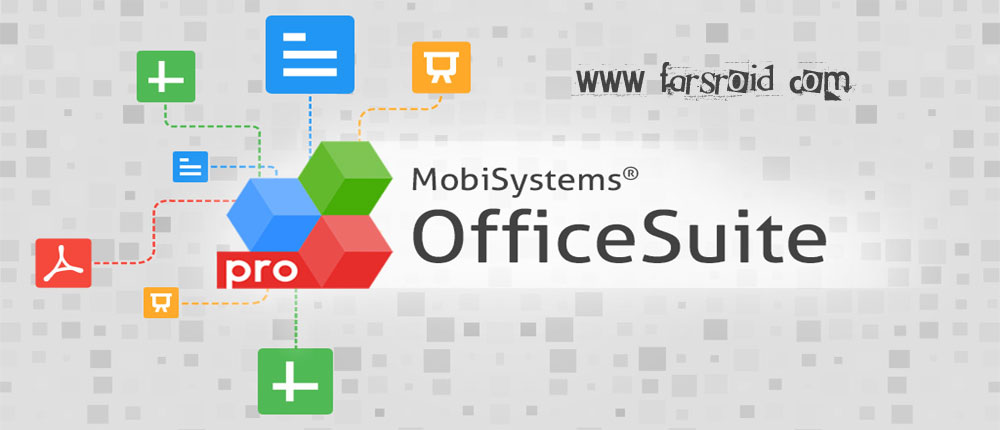 دانلود OfficeSuite 8 Pro + PDF 8.7.5445 – آفیس سوئیت 8 اندروید!