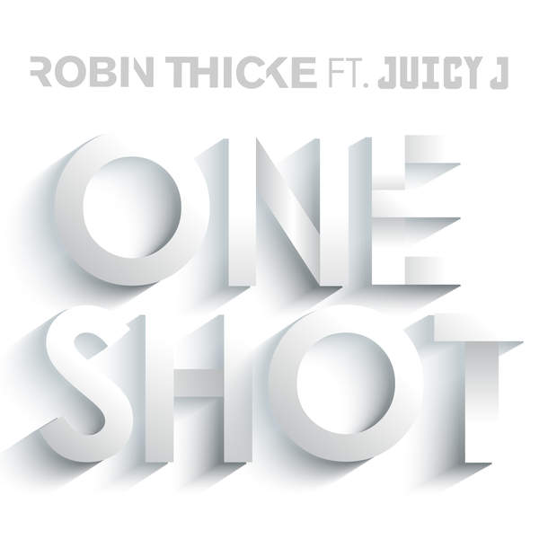 دانلود آهنگ جدید به نام One Shot با از Robin Thicke ft. Juicy J