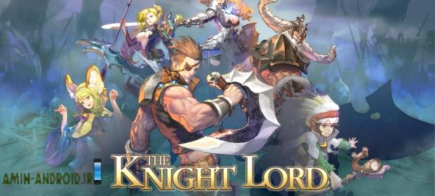 Knight Lord-دانلود بازی آنلاین نقش آفرینی-اکشن شوالیه های قهرمان+تریلر رسمی بازی