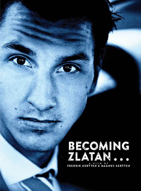 دانلود دوبله فارسی مستند ظهور زلاتان Becoming Zlatan 2015