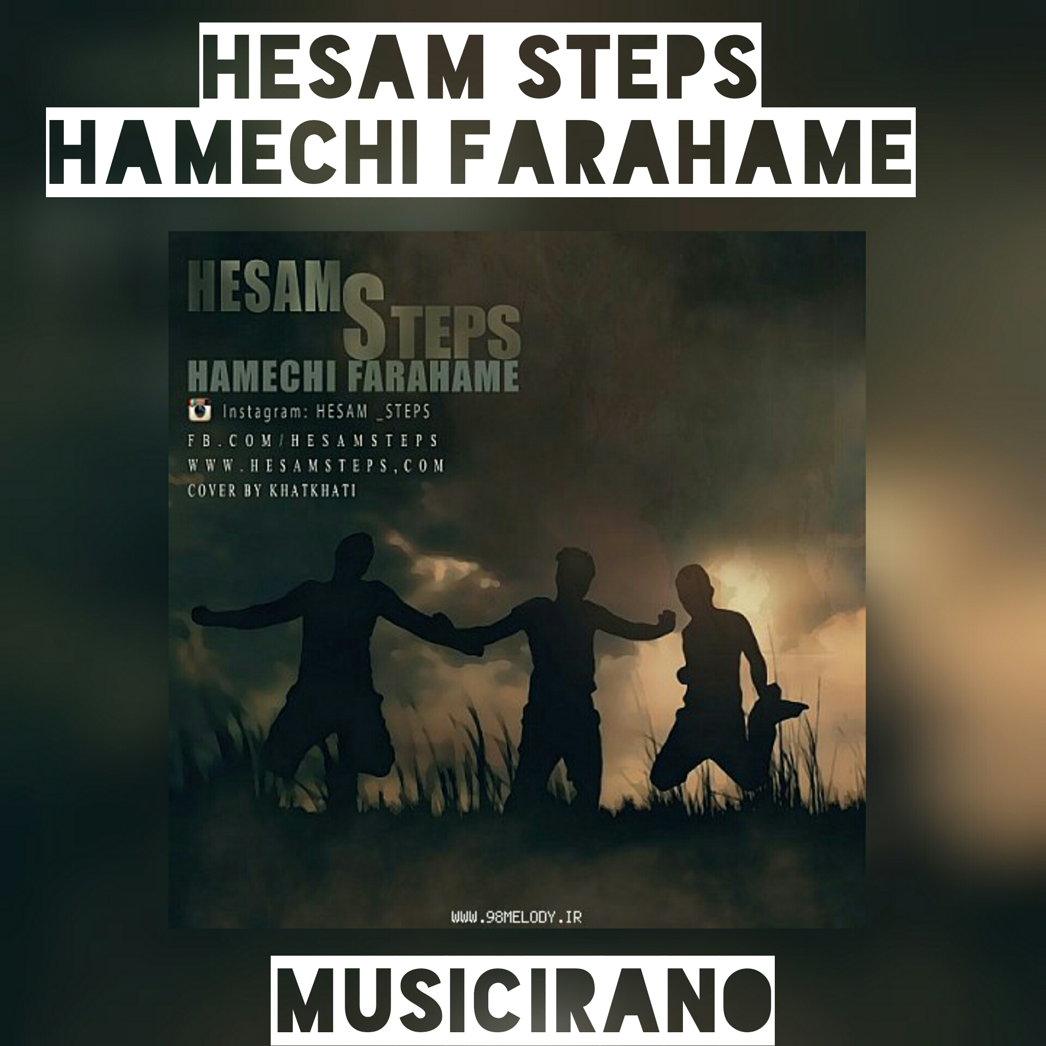 دانلود اهنگ جدید Hesam Steps به نام همه چی فراهمه