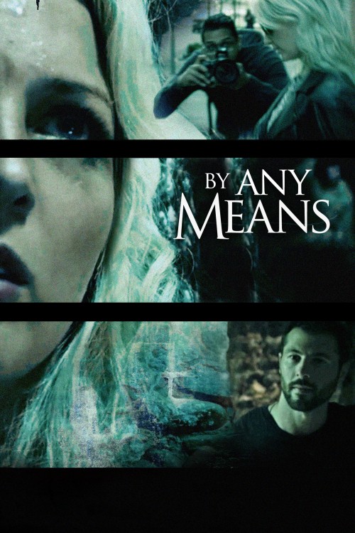 دانلود فیلم By Any Means 2017