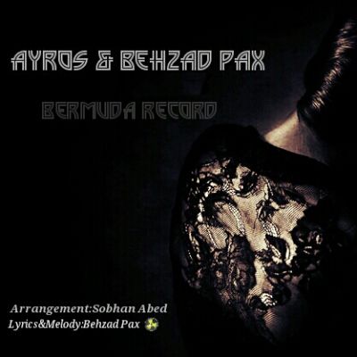 Behzad Pax Ft Ayros - Lalai