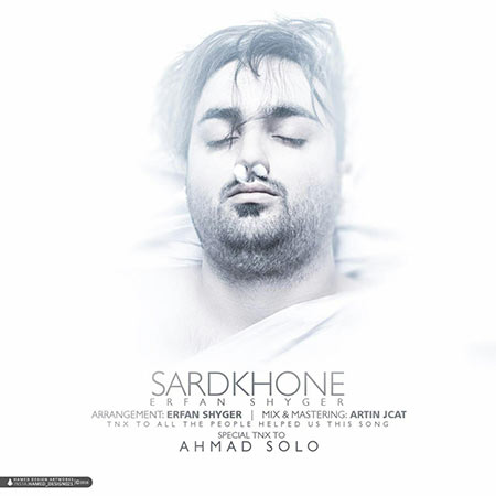  Ahmad Solo And Erfan Shyger – Sard Khone