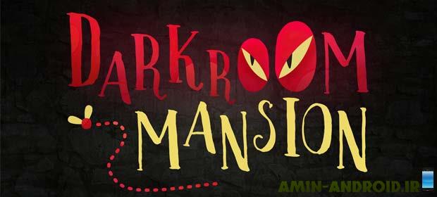 دانلود بازی ماجراجویی اندروید Darkroom Mansion